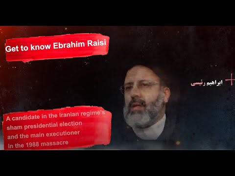 Who is Ebrahim Raisi, a candidate in Iran presidential election and an executioner in 1988 massacre