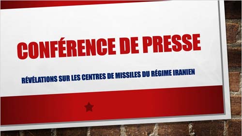 Conférence de presse : Révélations sur quatre principaux centres des missiles du régime iranien, dont un, lié au programme nucléaire