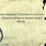 Le régime des mollahs a continué à exécuter des prisonniers, même pendant le mois du Ramadan Le régime des mollahs a continué à exécuter des prisonniers, même pendant le mois du Ramadan