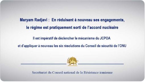 Maryam Radjavi : en réduisant à nouveau ses engagements, le régime est pratiquement sorti de l’accord nucléaire