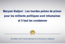 Maryam Radjavi : Les lourdes peines de prison pour les militants politiques sont inhumaines et il faut les condamner Maryam Radjavi : Les lourdes peines de prison pour les militants politiques sont inhumaines et il faut les condamner