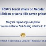 Raids sauvage des pasdarans contre les prisons de Sepidar et de Shiban Sept prisonniers tués