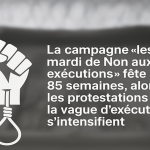 La campagne « les mardi de Non aux exécutions » fête ses 85 semaines, alors que les protestations contre la vague d’exécutions s’intensifient