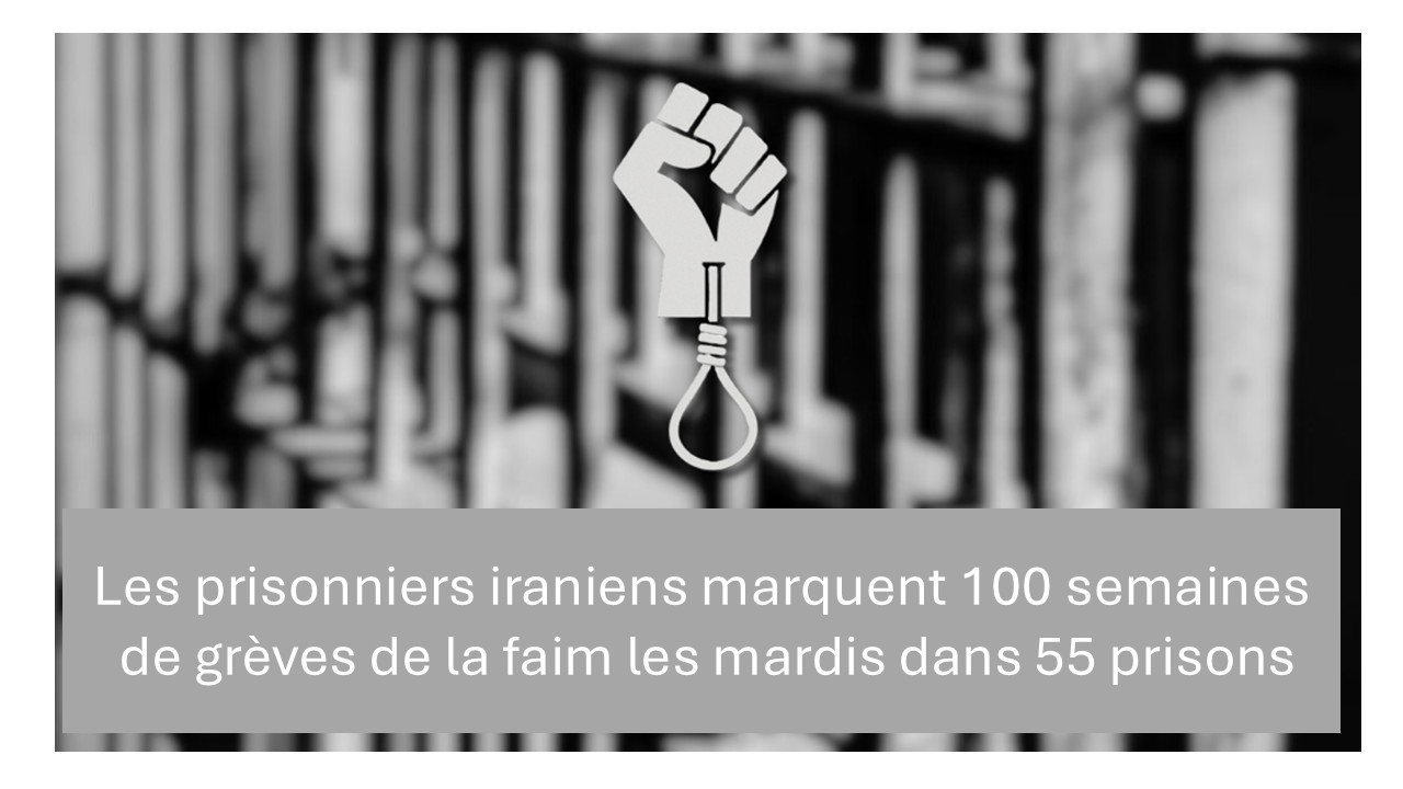 Les prisonniers iraniens marquent 100 semaines de grèves de la faim les mardis dans 55 prisons