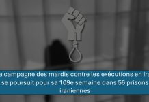La campagne des mardis contre les exécutions en Iran se poursuit pour sa 109e semaine dans 56 prisons iraniennes